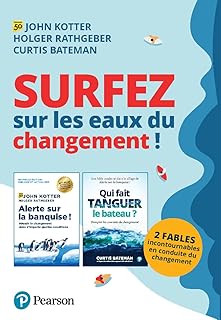Surfez sur les eaux du changement !: 2 fables incontournables en conduite du changement
