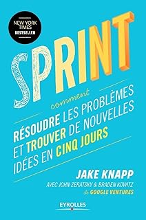 Sprint: Résoudre les problèmes et trouver de nouvelles idées en cinq jours